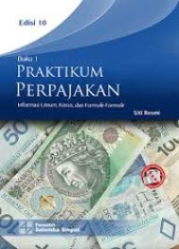 Image of Pratikum Perpajakan: Informasi Umum, Kasus, dan Formulir-Formulir