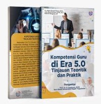 Image of Kompetensi Guru di Era 5.0: Tinjauan Teoritik dan Praktik