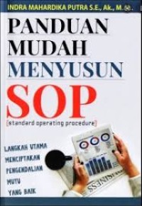 Image of Panduan Mudah Menyusun SOP (Standard Operasional Procedur)
Langkah Utama Menciptakan Pengendalian Mutu yang Baik.
