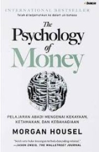 Image of The Psychology of Money: Pelajaran Abadi Mengenai Kekayaan, Ketamakan, dan Kebahagian