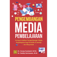 Image of Pengembangan Media Pembelajaran: Konsep & Aplikasi Pengembangan Media Pembelajaran Bagi Pendidik Di Sekolah Dan Masyarakat
