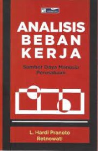 Image of Analisis Beban Kerja :Sumber daya Manusia Perusahaan