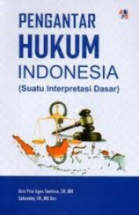 Image of Pengantar Hukum Indonesia :(Suatu Interpretasi Dasar)