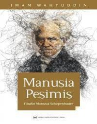 Image of Manusia Pesimis :Filsafat Manusia Schopenhauer
