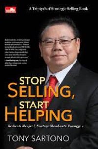Image of Stop Selling Start Helping: Berhenti Menjual, Saatnya Membantu Pelanggan