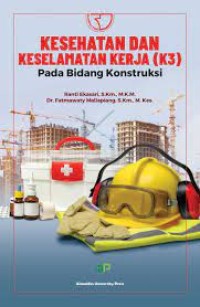 Image of Kesehatan Dan Keselamatan Kerja (K3) Pada Bidang Konstruksi