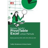 Image of Belajar Sendiri PivotTable Excel Untuk Pemula: Berlaku Pada Excel 2007,2010,2013,1016 & 2019