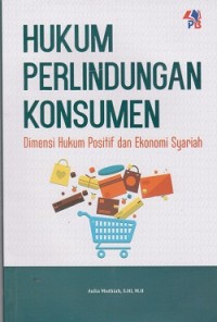 Image of Hukum perlindungan konsumen : dimensi hukum positif dan ekonomi syariah